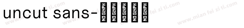 uncut sans字体转换